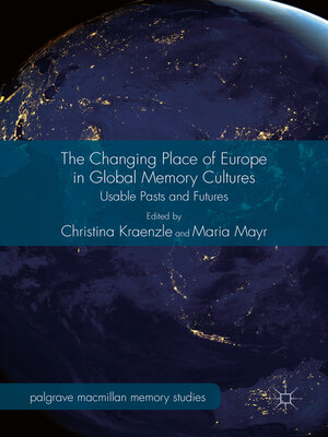 cover image of The Changing Place of Europe in Global Memory Cultures
